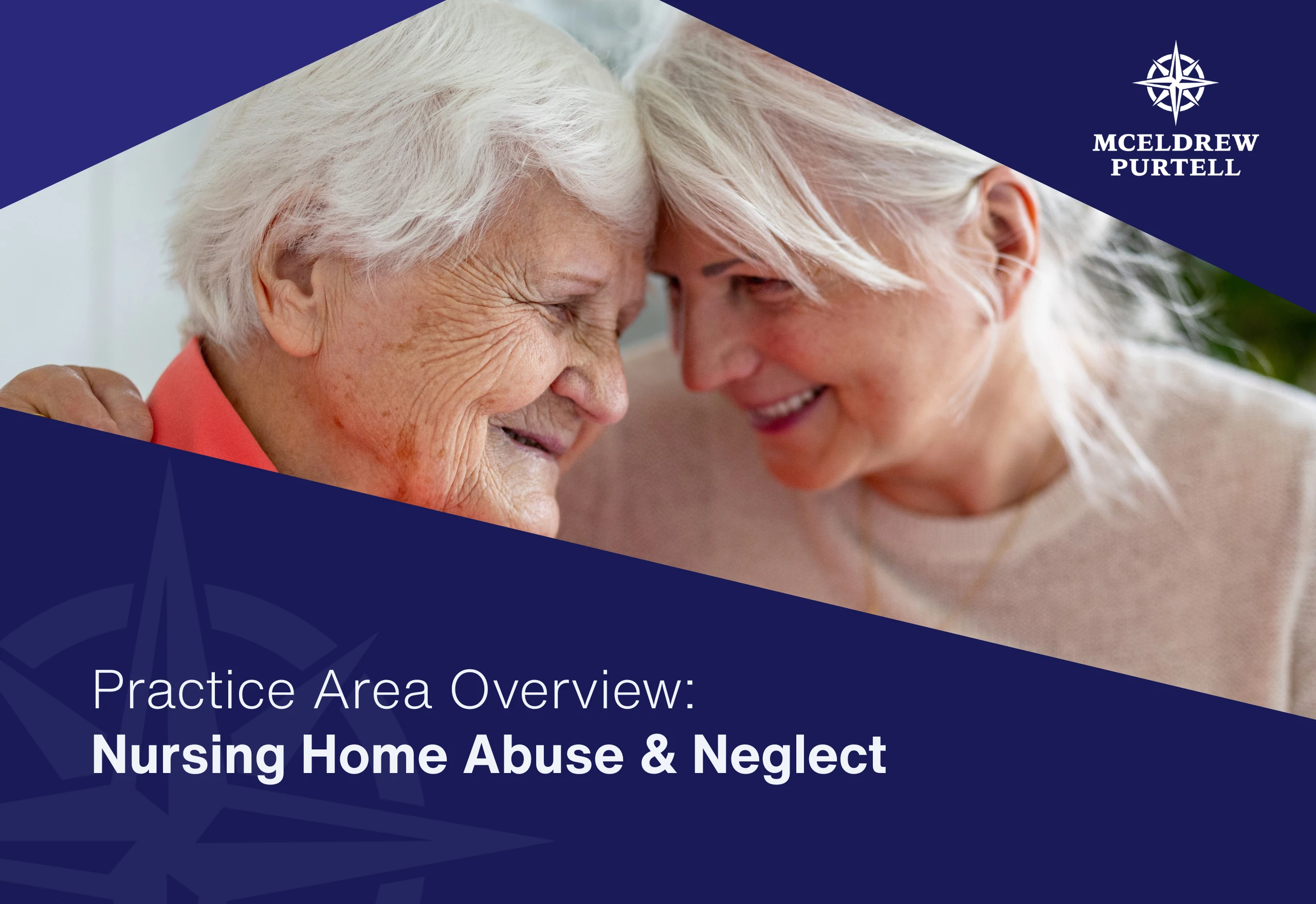 Practice Area Overview: Nursing Home Abuse & Neglect